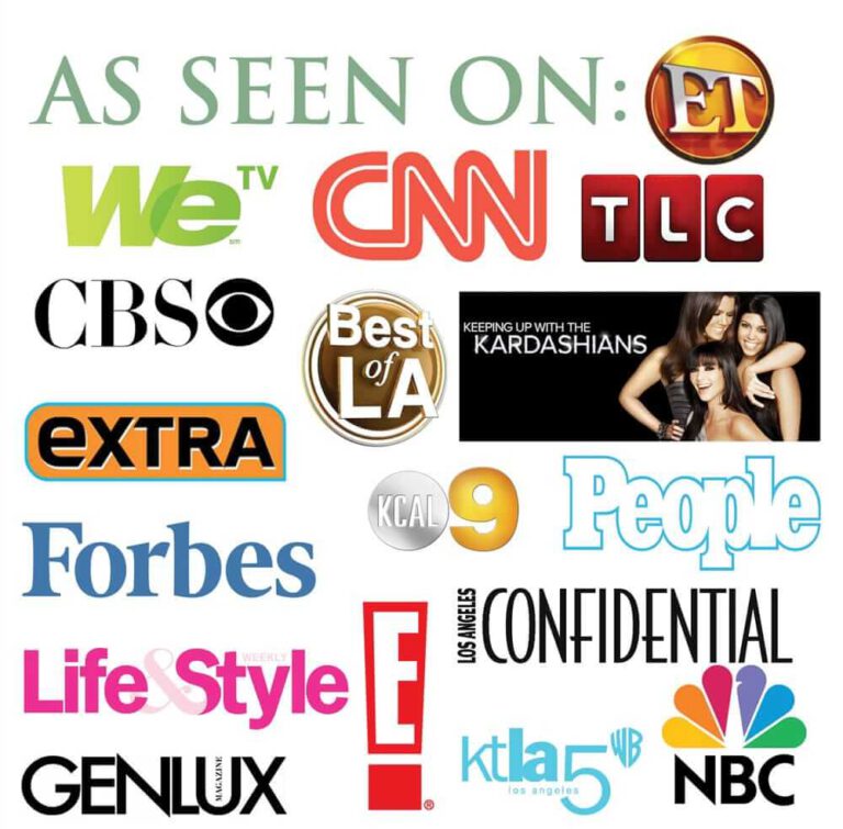 As Seen On: ET, We TV, CNN, TLC, CBS, Best of LA, Keeping Up With The Kardashians, Extra, KCAL 9, People, Forbes, Life & Style, E!, Los Angeles Confidential, Genlux Magazine, KTLA 5, NBC